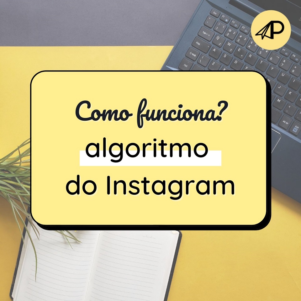 Como funciona o algoritmo do instagram