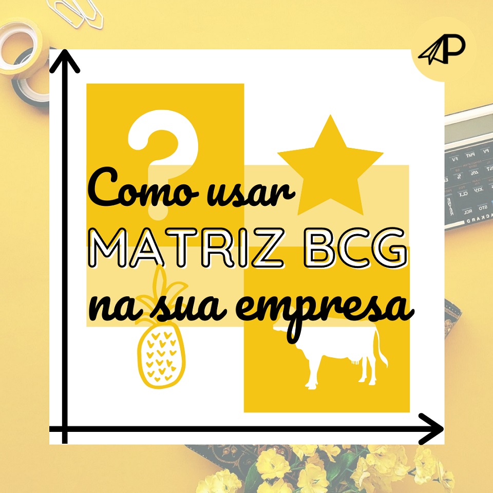 Como usar matriz bcg na sua empresa