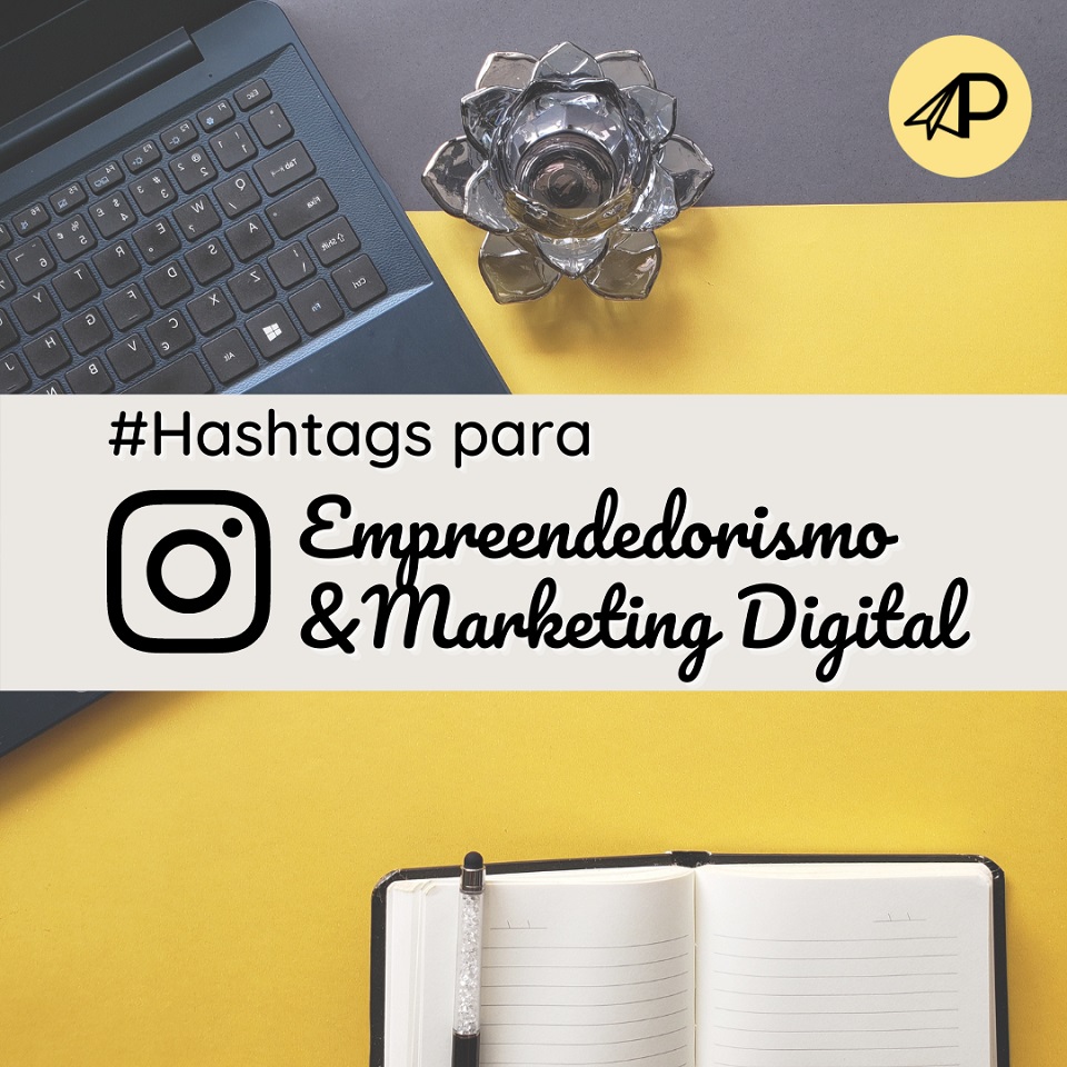 Hashtags para empreendedorismo e marketing digital