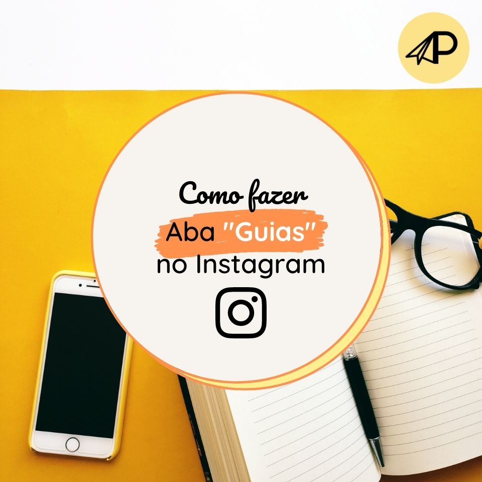 Como fazer aba Guias no Instagram