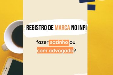 Registro de marca no INPI: fazer sozinho ou com advogado?