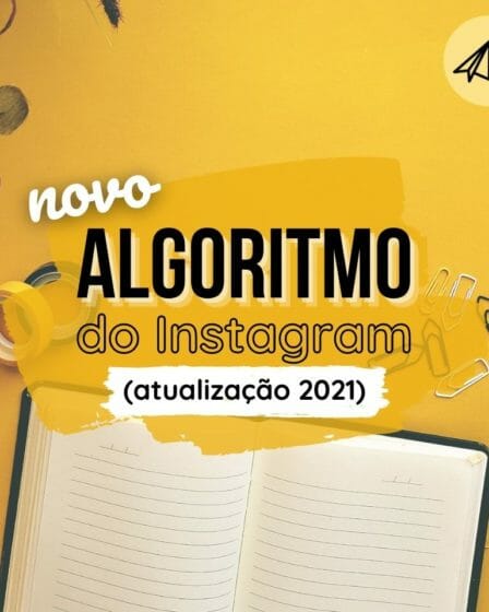 Novo algoritmo do instagram atualização 2021