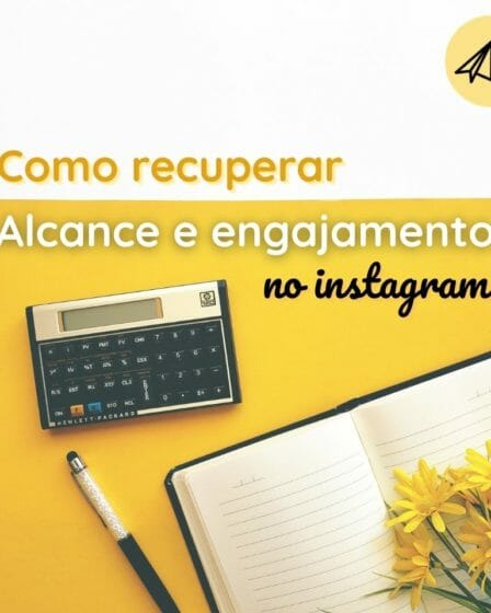Como recuperar alcance e engajamento no instagram