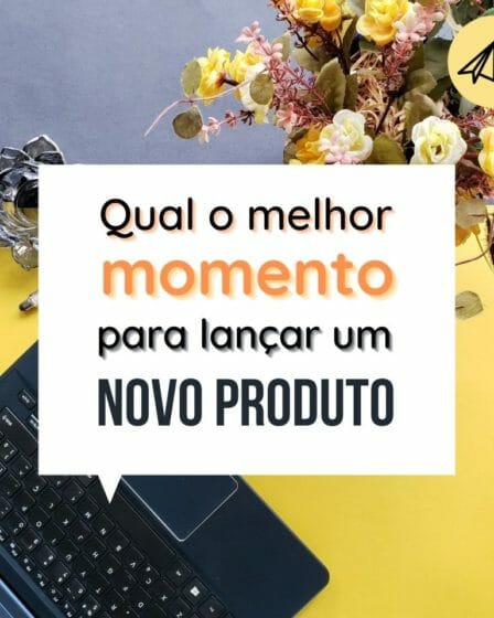 Qual o melhor momento para lançar um novo produto